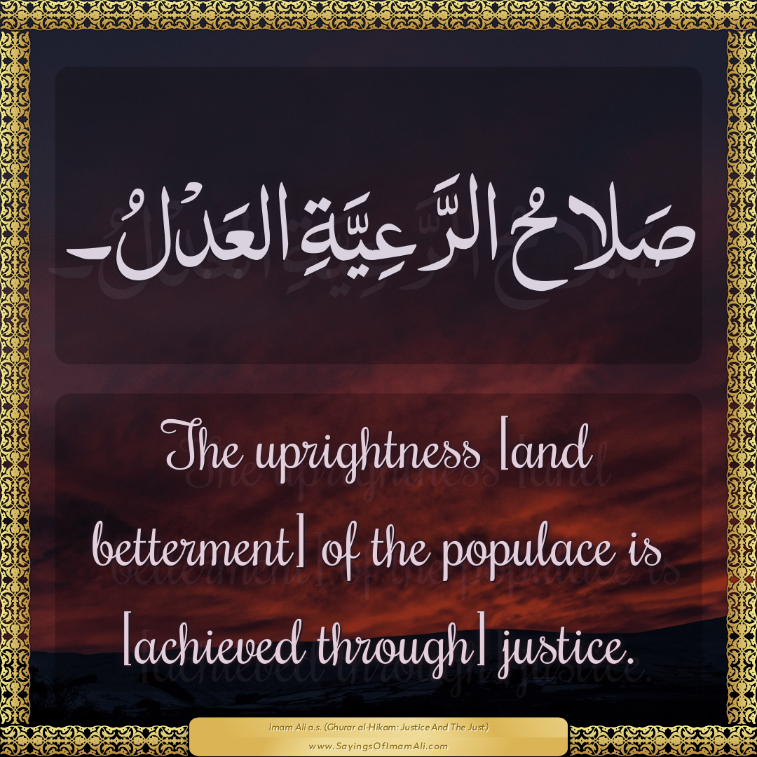 The uprightness [and betterment] of the populace is [achieved through]...